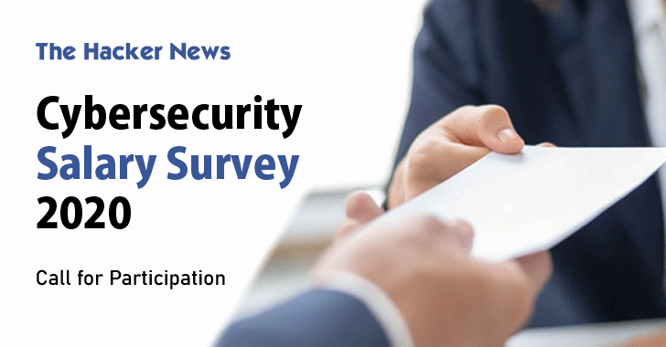 The Hacker News 2020 Cybersecurity Salary Survey – Call for Participation