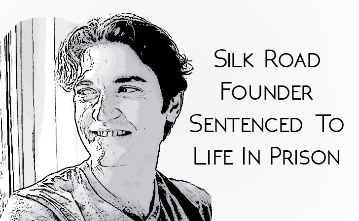 Silk Road Mastermind Ross Ulbricht Sentenced To Life In Prison