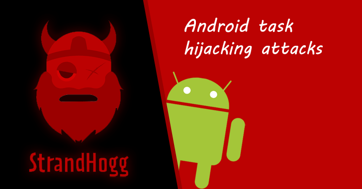 Unpatched Strandhogg Android Vulnerability Actively Exploited in the Wild