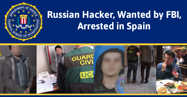 Russian Hacker behind 'NeverQuest' Malware, Wanted by FBI, Is Arrested in Spain