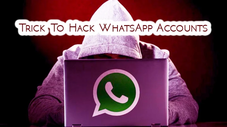 Hijacking WhatsApp Account in Seconds Using This Simple Trick
