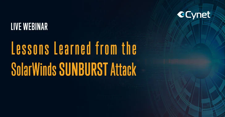 Cybersecurity Webinar — SolarWinds Sunburst: The Big Picture