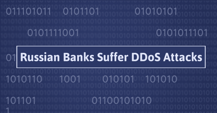 5 Major Russian Banks Hit With Powerful DDoS Attacks