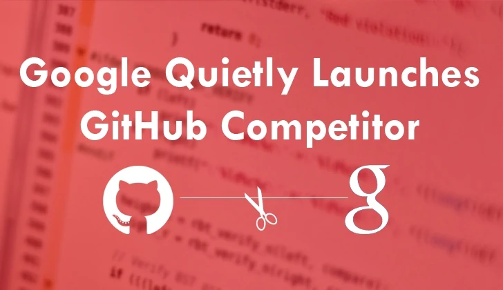 Cloud Source Repositories: Google Quietly Launches GitHub Competitor