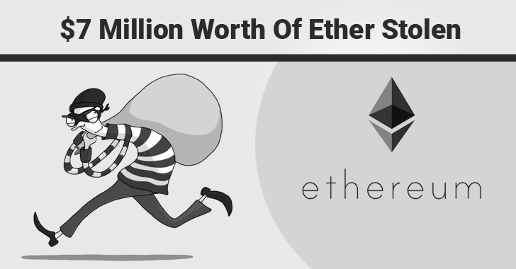 Hacker Uses A Simple Trick to Steal $7 Million Worth of Ethereum Within 3 Minutes