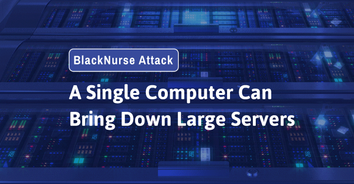 Even A Single Computer Can Take Down Big Servers Using BlackNurse Attack