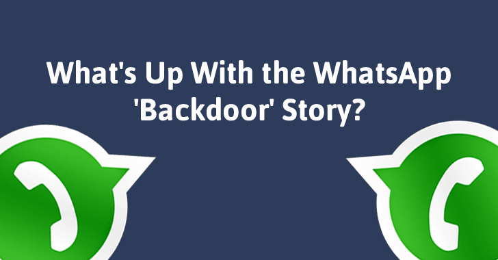 Explained — What's Up With the WhatsApp 'Backdoor' Story?