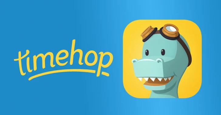 Timehop Hacked — Hackers Stole Personal Data Of All 21 Million Users