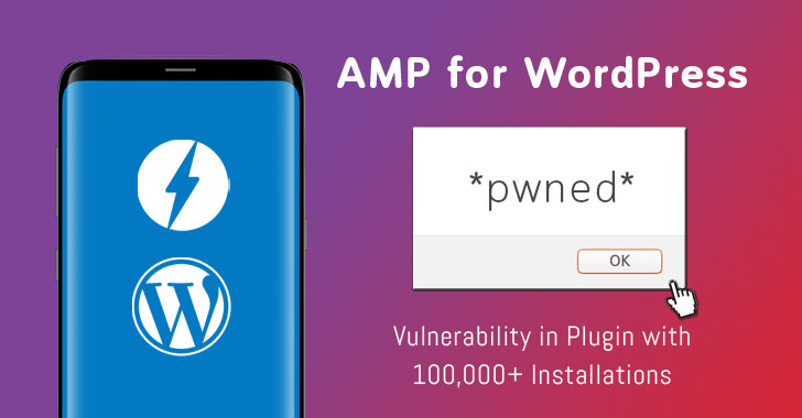 Popular AMP Plugin for WordPress Patches Critical Flaw – Update Now