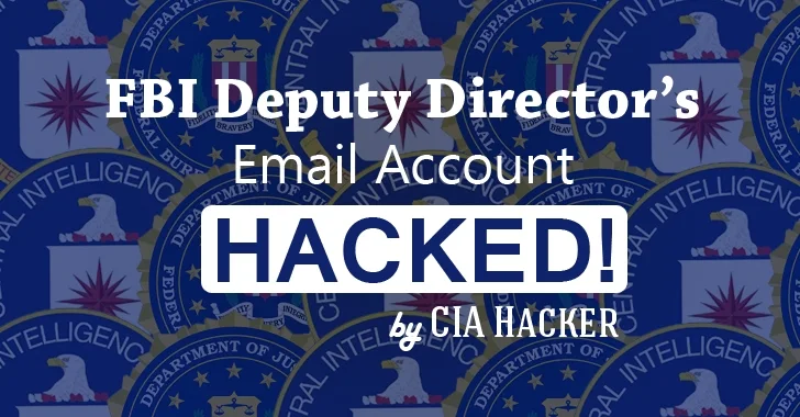 FBI Deputy Director's Email Hacked by Teenager Who Hacked CIA Chief