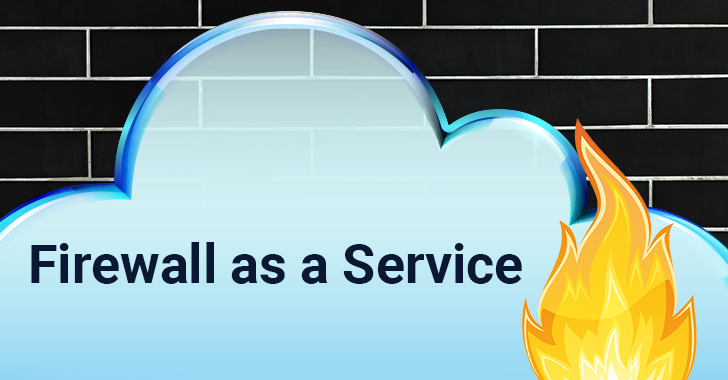 What is the hype around Firewall as a Service?