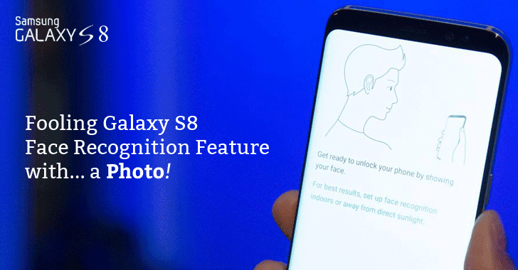 Samsung Galaxy S8's Facial Unlocking Feature Can Be Fooled With A Photo