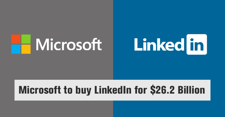 Breaking: Microsoft to buy LinkedIn for $26.2 BILLLLLION