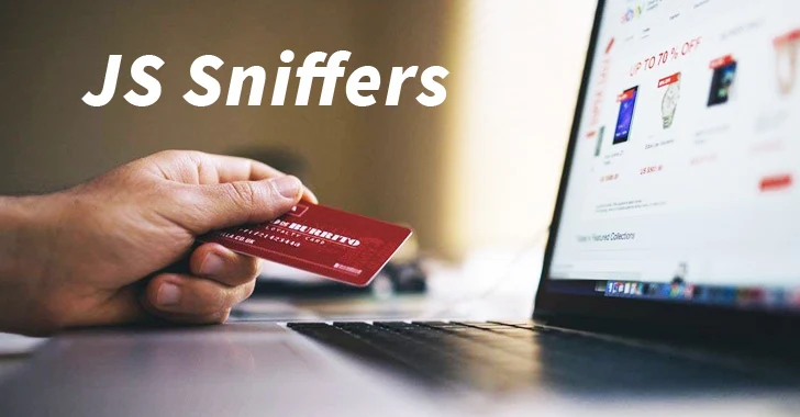 In-Depth Analysis of JS Sniffers Uncovers New Families of Credit Card-Skimming Code