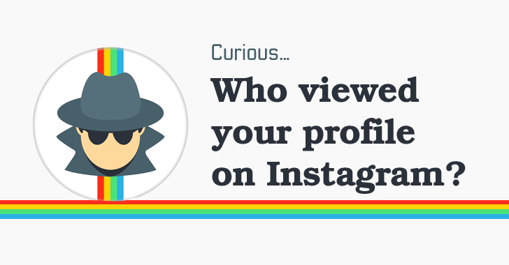 Who Viewed Your Profile on Instagram? Obviously, Hackers!