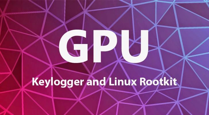 New GPU-based Linux Rootkit and Keylogger with Excellent Stealth and Computing Power