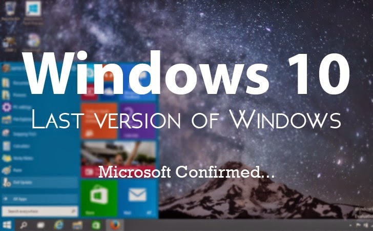 Windows 10 is the Last Version of Windows