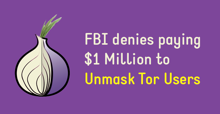 FBI denies paying $1 MILLION to Unmask Tor Users
