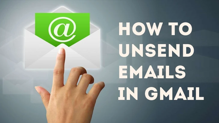 'Undo Send' — How to Unsend Emails in Gmail