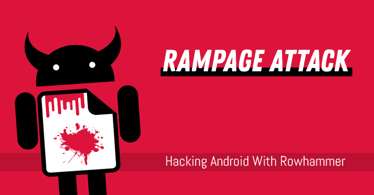 RAMpage Attack Explained—Exploiting RowHammer On Android Again!