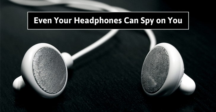 Your Headphones Can Spy On You — Even If You Have Disabled Microphone