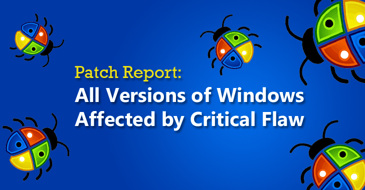 Patch Report: All Versions of Windows affected by Critical Vulnerability