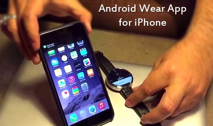 Android Wear App for iPhone and iPad compatibility may Launch Soon