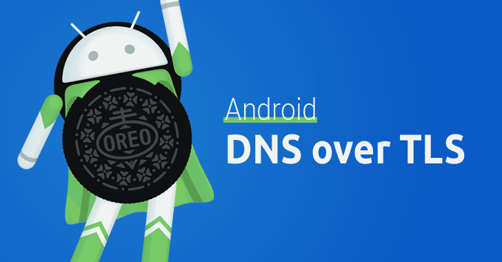 Google to add "DNS over TLS" security feature to Android OS