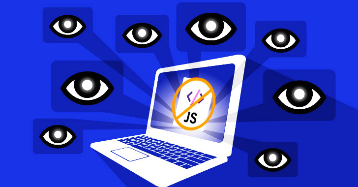 New Browser Attack Allows Tracking Users Online With JavaScript Disabled