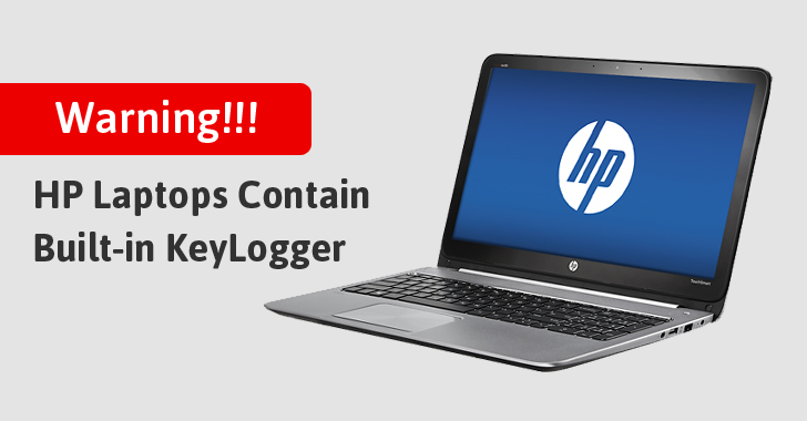 Beware! Built-in Keylogger Discovered In Several HP Laptop Models