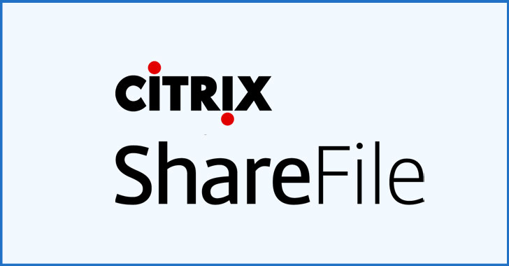 Warning: Citrix ShareFile Flaw Could Let Attackers Steal Corporate Secrets