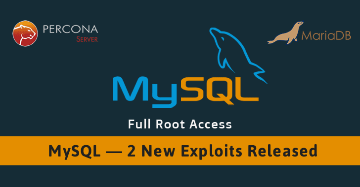 Critical Flaws in MySQL Give Hackers Root Access to Server (Exploits Released)