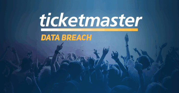 Ticketmaster Suffers Security Breach – Personal and Payment Data Stolen