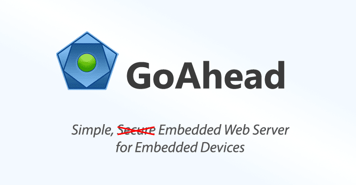 Critical Flaw in GoAhead Web Server Could Affect Wide Range of IoT Devices
