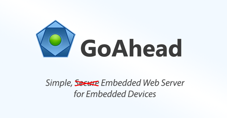 Critical Flaw in GoAhead Web Server Could Affect Wide Range of IoT Devices