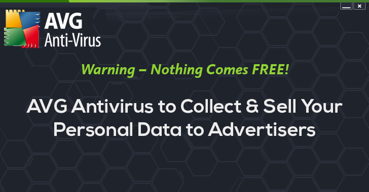 AVG Antivirus Plans to Collect & Sell Your Personal Data to Advertisers