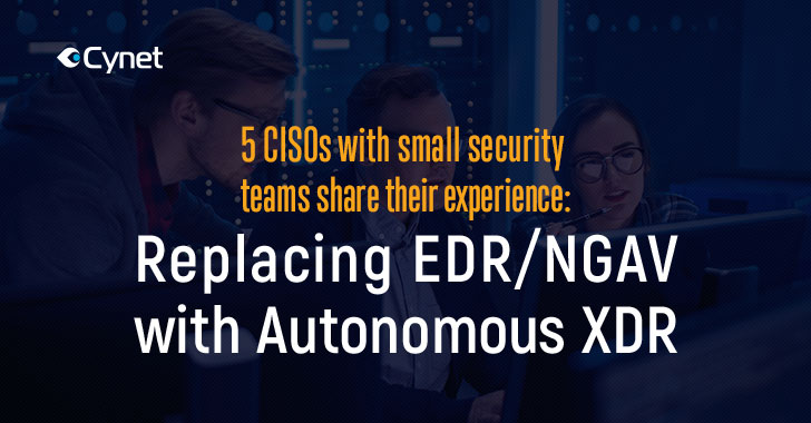 Replacing EDR/NGAV with Autonomous XDR Makes a Big Difference for Small Security Teams 