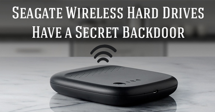 Seagate Wireless Hard Drives Have a Secret Backdoor for Hackers