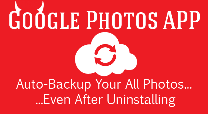 Google Photo App Uploads Your Images To Cloud, Even After Uninstalling