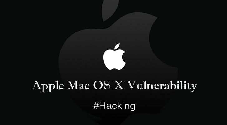 Apple Mac OS X Vulnerability Allow Attacker to Hack your Computer