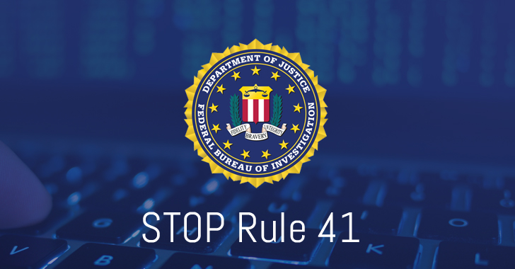 STOP Rule 41 — FBI should not get Legal Power to Hack Computers Worldwide