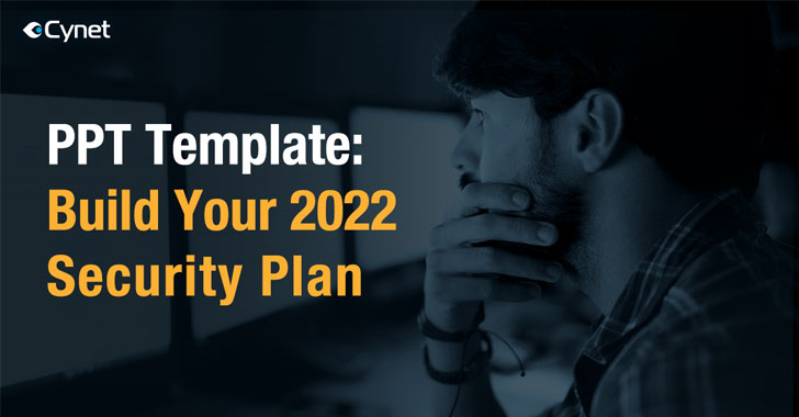 Build Your 2022 Cybersecurity Plan With This Free PPT Template
