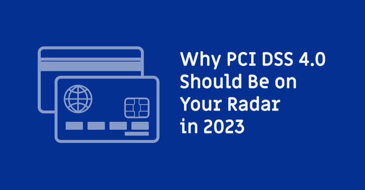 Why PCI DSS 4.0 Should Be on Your Radar in 2023