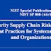 NIST Releases Updated Cybersecurity Guidance for Managing Supply Chain Risks