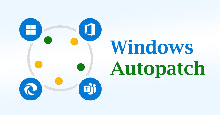 Microsoft Windows Autopatch Sekarang Secara Umum Tersedia untuk Sistem Perusahaan