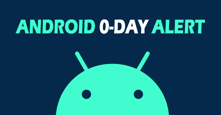 Zero-Day Alert: Latest Android Patch Update Includes Fix for Newly Actively Exploited Flaw