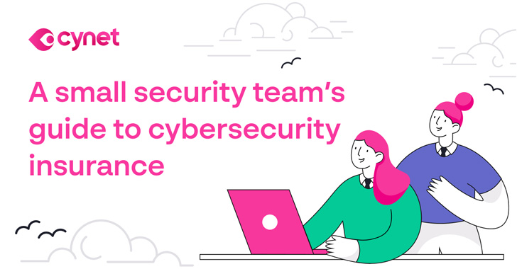 A Quick Guide for Small Cybersecurity Teams Looking to Invest in Cyber Insurance