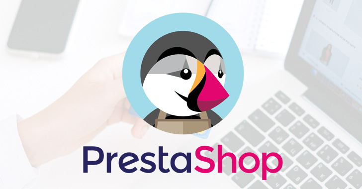 Hackers Exploit PrestaShop Zero-Day to Steal Payment Data from Online Stores