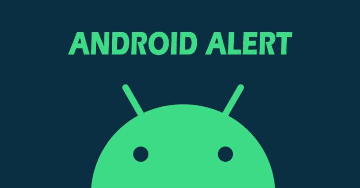 , Google Releases Android Update to Patch Actively Exploited Vulnerability