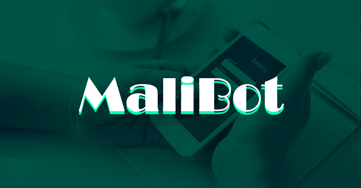 MaliBot: A New Android Banking Trojan Spotted in the Wild 